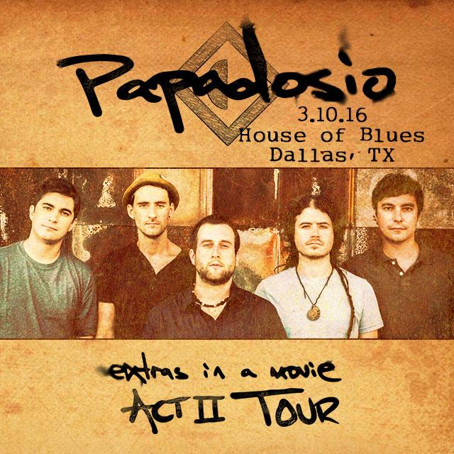 Papadosio Dallas 2016 House of Blues
